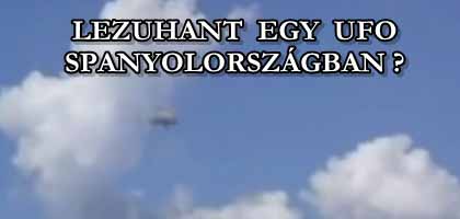 LEZUHANT EGY UFO SPANYOLORSZÁGBAN?