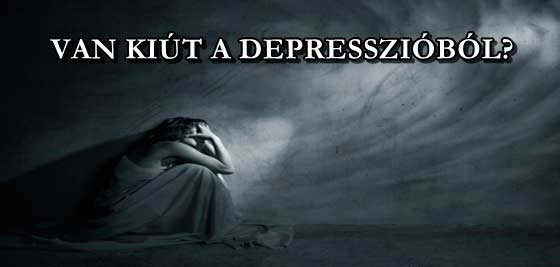 VAN KIÚT A DEPRESSZIÓBÓL?