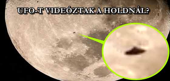 UFO-T VIDEÓZTAK A HOLDNÁL?