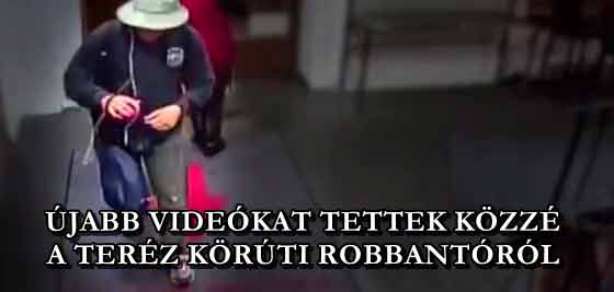 ÚJABB VIDEÓKAT TETTEK KÖZZÉ A TERÉZ KÖRÚTI ROBBANTÓRÓL