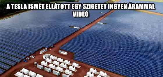 A TESLA ISMÉT ELLÁTOTT EGY SZIGETET INGYEN ÁRAMMAL - VIDEÓ