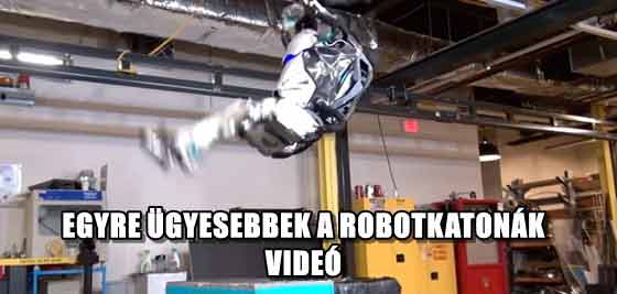 EGYRE ÜGYESEBBEK A ROBOTKATONÁK - VIDEÓ